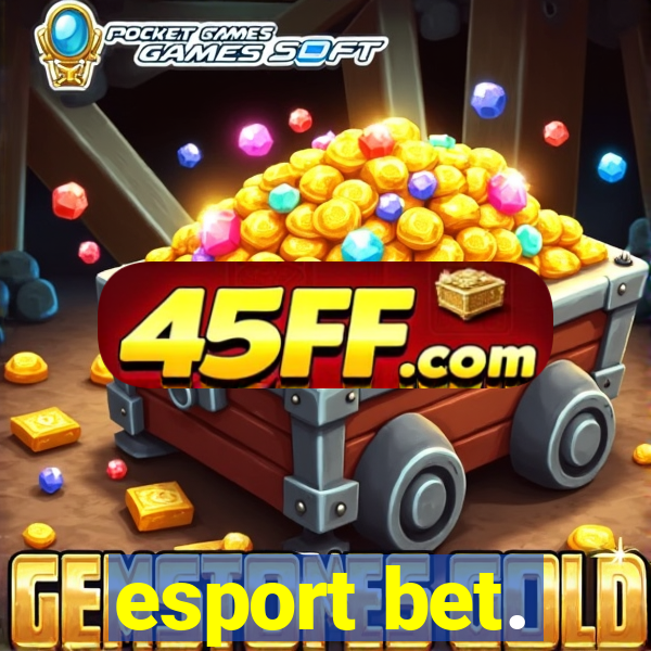 esport bet.